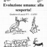 “Evoluzione umana. Alla scoperta!”, l’antropologia spiegata “sul campo” a ragazze e ragazzi