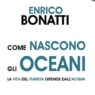 Come nascono gli oceani. Enrico Bonatti racconta la storia della Terra nascosta negli abissi.