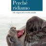 Perché ridiamo. Alla scoperta delle origini del riso tra etologia e neuroscienze