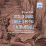 Le origini della paleontologia tra «ossa di drago, lingue di pietra e altri abbagli»