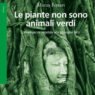 Le piante non sono animali verdi. Evoluzione, narrazione e responsabilità della comunicazione nel saggio di Marco Ferrari