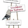Quando l’umanità uccide la natura